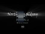 North Ronaldsay - Episode 2 - Wild at Heart